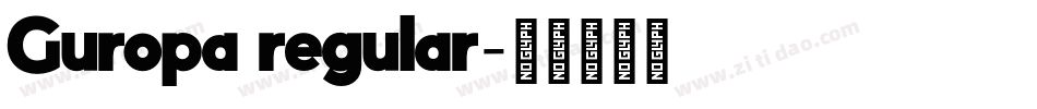 Guropa regular字体转换